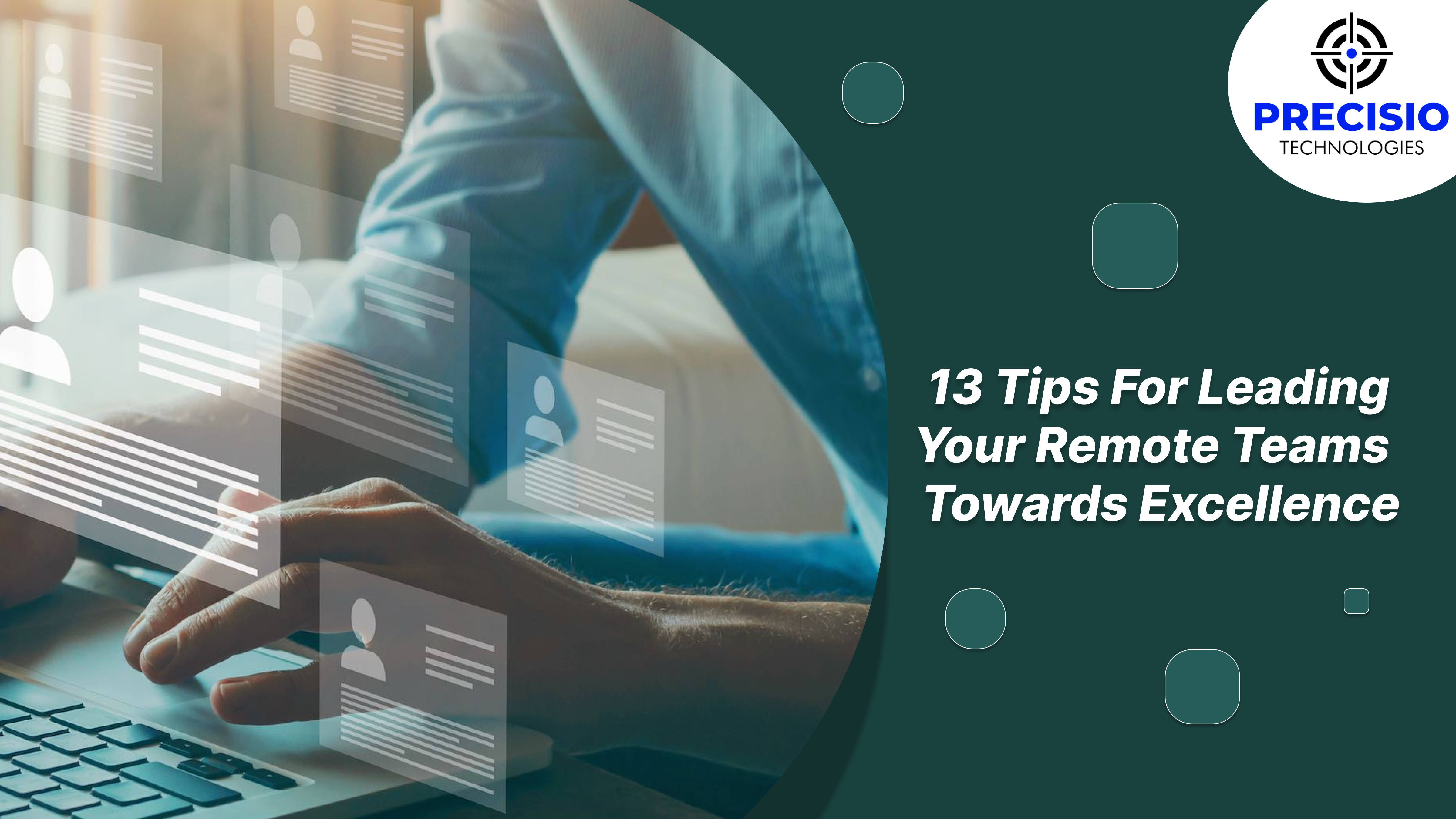 13 Tips For Leading  Your Remote Teams  Towards Excellence